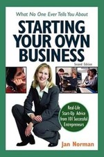 What No One Ever Tells You about Starting Your Own Business by Jan Norman: New