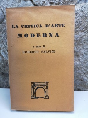 Die moderne Kunstkritik - Roberto Salvini - Der Bogen Ed.-1949