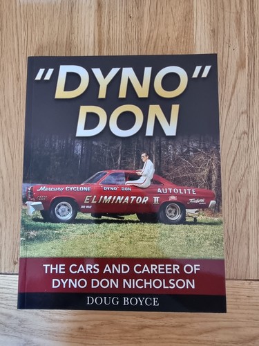 DYNO DON DIE AUTOS & KARRIERE VON DYNO DON NICHOLSON DOUG BOYCE P/B BUCH DRAG RACING