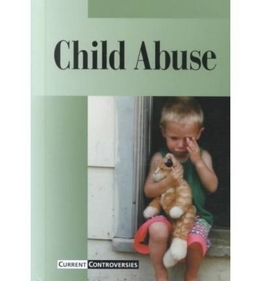 Child Abuse (Current Controversies)