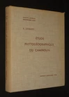 Etude phytogéographique du Cameroun