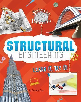 Structural Engineering: Learn It, Try It! by Tammy Enz (2017, Library Binding)