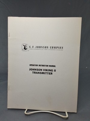 E.F. Johnson Operation Instruction Manual Viking II Transmitter 