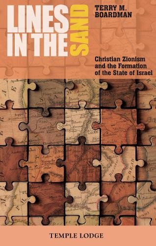 Lines In The Sand : Christian Zionism And The Formation Of The State Of Israel Terry M. Boardman - Image 5