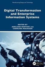 Digital Transformation and Enterprise Information Systems by Adelaide Martins Ha