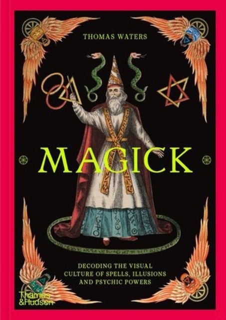 Magick : Decoding the visual culture of spells, illusions and psychic powers - Image 3