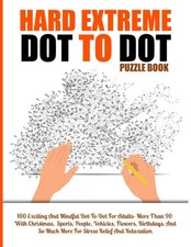 100 Hard Extreme Dot To Dot Puzzles Book: Exciting And Mindful Dot-To-Dot For Ad