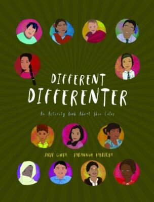 Different Differenter: An Activity Book about Skin Color by Gupta, Jyoti, Bra...