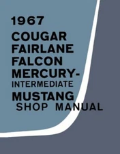 1967 Cougar Fairlane Falcon Mustang Shop Service Repair Manual Book OEM Guide