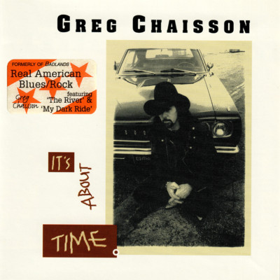Greg Chaisson ~ It's About Time CD 1994 Intense Records Solo Badlands    NEW   