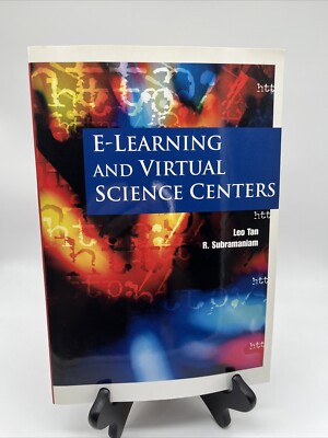 E-Learning and Virtual Science Centers by Leo Tan Wee Hin and R. Subramaniam...