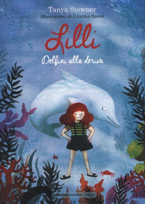 LILLI. DELFINI ALLA DERIVA STEWNER TANYA