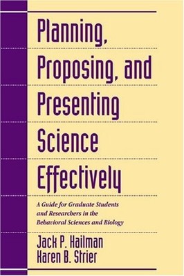 PLANNING, PROPOSING, AND PRESENTING SCIENCE EFFECTIVELY: A By Jack Parker VG