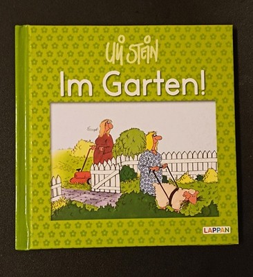 Uli Stein: Freizeit & Beruf: Im Garten!