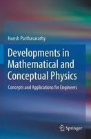 Developments In Mathematical And Conceptual Physics Harish Parthasarathy Buch