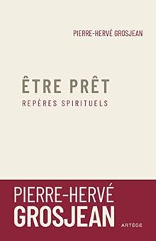 Etre prêt: Repères spirituels von Grosjean, Abbé Pi... | Buch | Zustand sehr gut