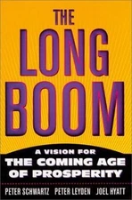 Long Boom Vision For The Coming Age Of Prosperity Schwartz Leyden Hyatt Hardback