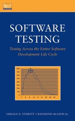 Software Testing : Testing Across the Entire Software Development