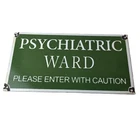Vintage Psychiatric Ward Sign - Warning Caution Porcelain Gas Pump Sign
