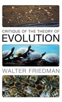 Walter Friedman | Critique Of The Theory Of Evolution | Buch | Englisch (2007)