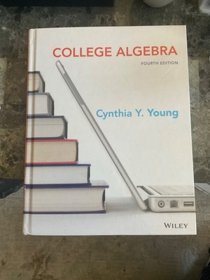 Hardcover College Algebra, 4th edition by Cynthia Y. Young, NEW