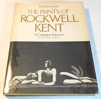 The Prints of Rockwell Kent: A Catalogue Raisonne