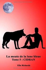 Cidran (La meute de la lune bleue), Ella-RICHARDS 9781793106032 Free Shipping-,