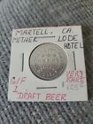 Mother Lode Hotel Martell Ca. Good for one draft beer Token (Rare)