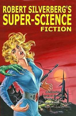 Robert Silverberg's Super-Science Fiction by Robert Silverberg (Paperback, 2017)