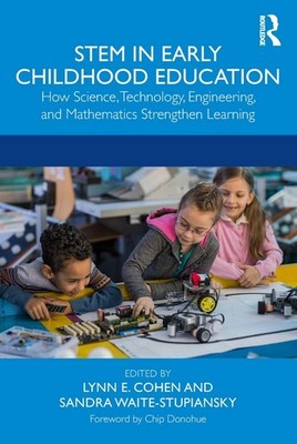 STEM in Early Childhood Education: How Science, Technology, Engineering, and Mat