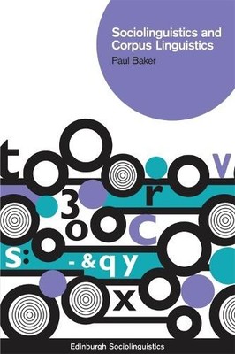 Paul Baker Sociolinguistics and Corpus Linguistics (Taschenbuch)