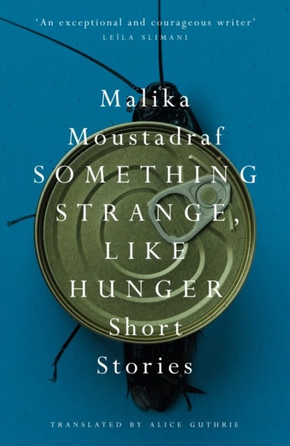 Something Strange, Like Hunger by Malika Moustadraf (Paperback Book)