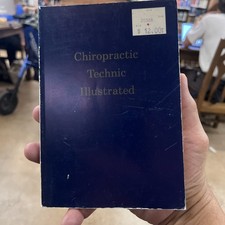 Chiropractic Technic Illustrated  1953 EDITION