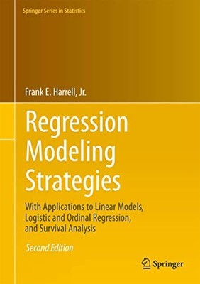 Regression Modeling Strategies: With Applications to Linear Models, Logistic...