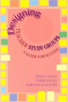 Designing Teacher Study Groups (Maupin House)