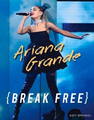 Katy Sprinkel | Ariana Grande | Taschenbuch | Englisch (2019) | Break Free