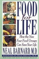 Food for Life: How the New Four Food Groups Can Save Your Life - GOOD