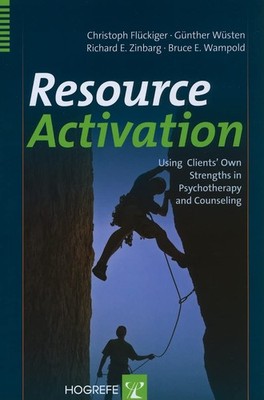 Resource Activation: Using Clients' Own Strengths in Psychotherapy and Couns...