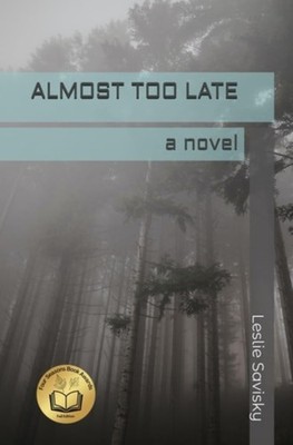 Almost Too Late -  NEW Leslie Savisky