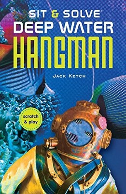 SIT & SOLVE DEEP WATER HANGMAN (SIT & SOLVE SERIES) By Jack Ketch **BRAND NEW**