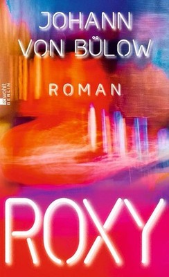 Roxy: ROMAN Johann von Bülow