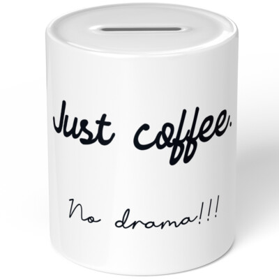 Just coffee. No drama!!! 10701008645