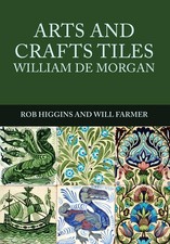 Arts and Crafts Tiles: William de Morgan (Arts &amp Crafts Tiles) | Paperback