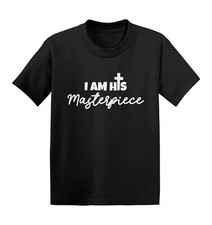 I Am His Masterpiece - God's Gift Jesus Cross Religious Kids T-shirt