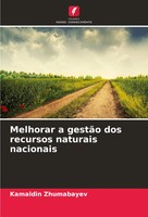 Melhorar A GestãO Dos Recursos Naturais Nacionais Kamaldin Zhumabayev Buch 2024