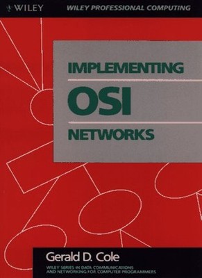 Implementing Open Systems Interconnection Networks (Data Communi