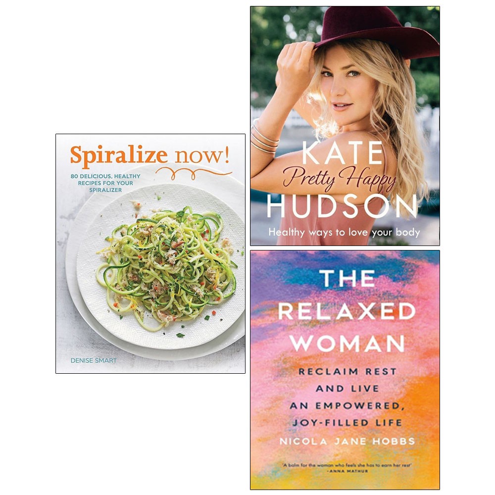 Spiralize Now Denise Smart,Relaxed Woman HB,Pretty Happy Kate Hudson 3 Books Set