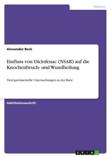 Einfluss Von Diclofenac (Nsar) Auf Die Knochenbruch- Und Wundheilung Alexander B-image