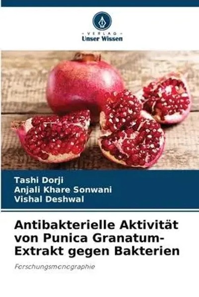 Tashi Dorji (U. A.) | Antibakterielle AktivitäT Von Punica Granatum-Extrakt...-image