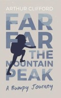 Far, Far The Mountain Peak | A Bumpy Journey | Arthur Clifford | Englisch | Buch